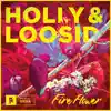 Holly & Loosid - Fire Flower - Single